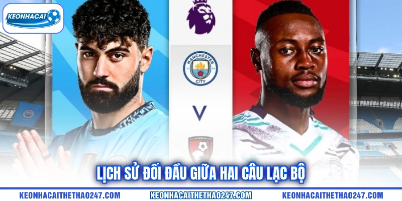 Lịch sử đối đầu giữa hai câu lạc bộ