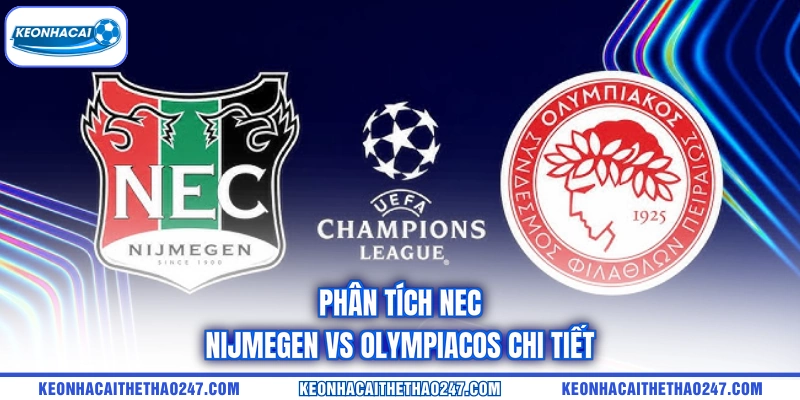Phân tích NEC Nijmegen vs Olympiacos chi tiết