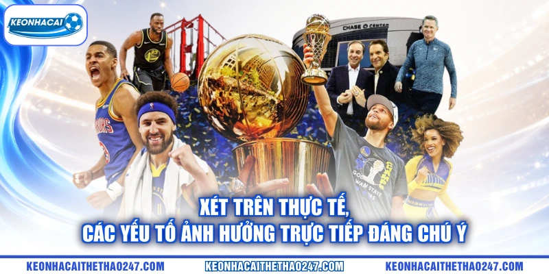 Xét trên thực tế, các yếu tố ảnh hưởng trực tiếp đáng chú ý